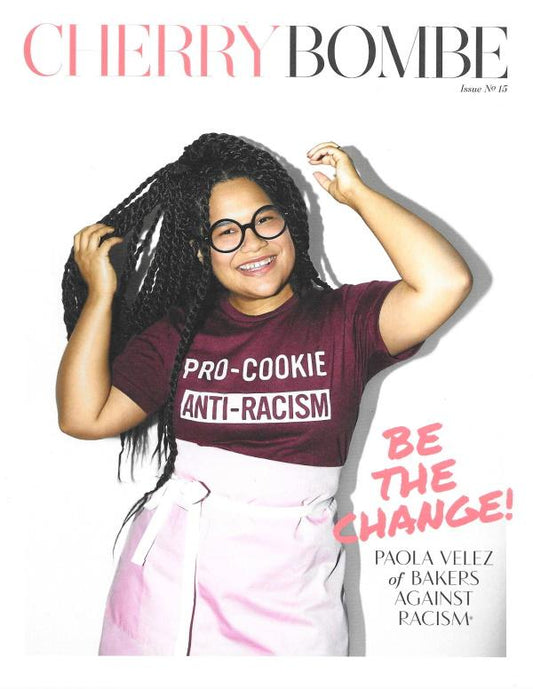 Cherry Bombe 15: Be the Change!