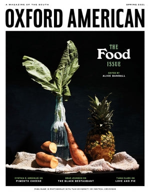 Oxford American Spring 2021: The Food Issue